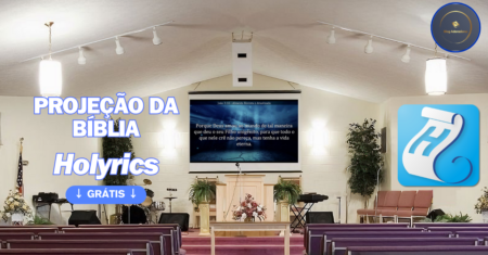 Holyrics – Projeção de Slides Dinâmica e Interativa